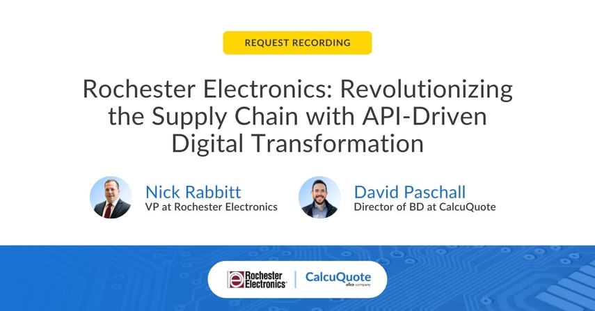 How Rochester Electronics Enhances Sourcing for CalcuQuote Customers